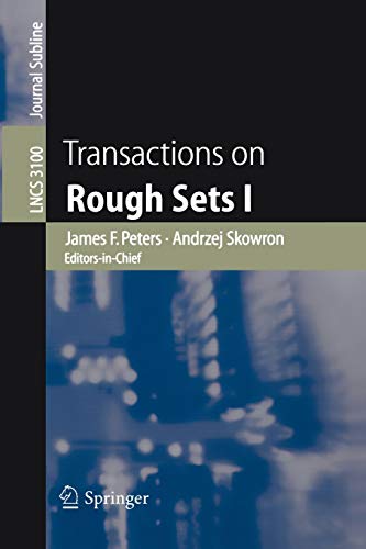 Transactions on Rough Sets I (Lecture Notes in Computer Science, 3100, Band 3100)