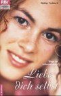 Liebe dich selbst. Wege zur Selbstannahme. (R. Brockhaus-Taschenbuch Bd. 226 - ABCteam)