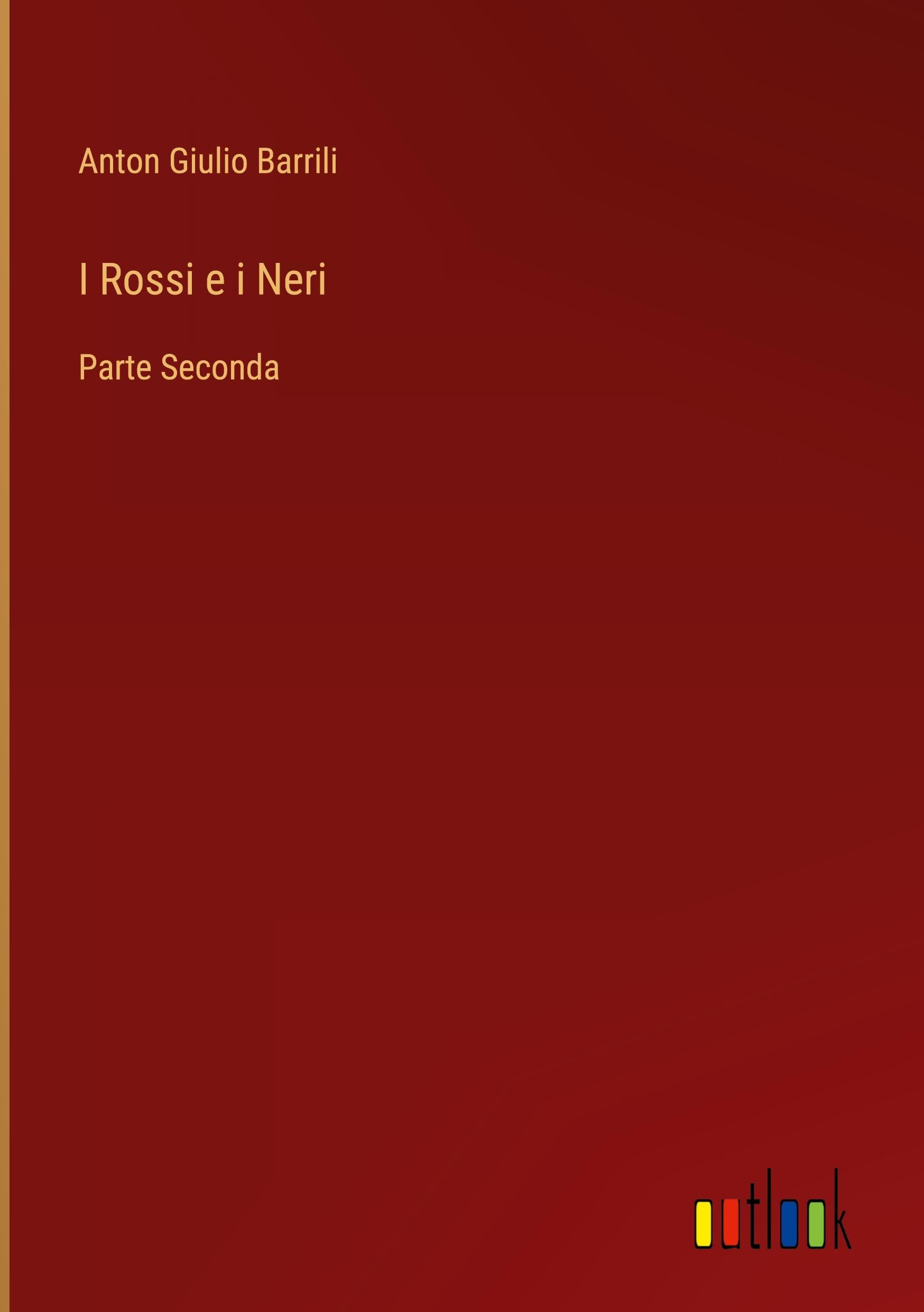 I Rossi e i Neri: Parte Seconda