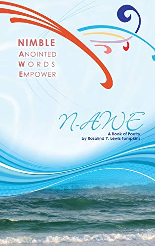 Nimble Anointed Words Empower N-AWE: A Book of Poetry