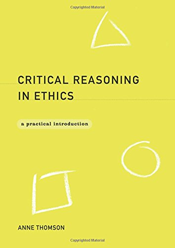 Critical Reasoning in Ethics: A Practical Introduction