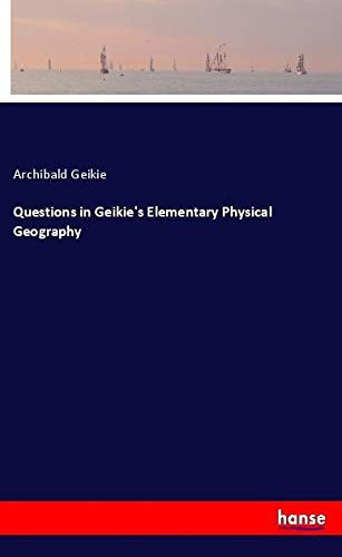 Questions in Geikie's Elementary Physical Geography
