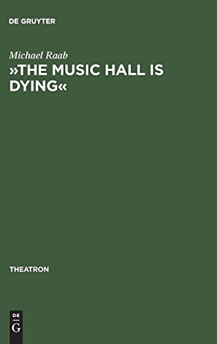 »The music hall is dying«: Die Thematisierung der Unterhaltungsindustrie im englischen Gegenwartsdrama (Theatron, Band 3)