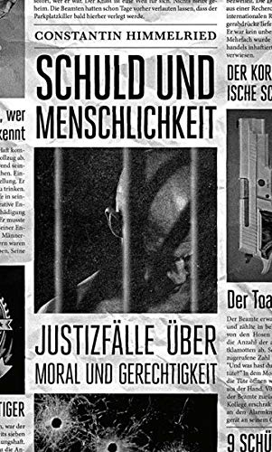 Schuld und Menschlichkeit: Justizfälle über Moral und Gerechtigkeit