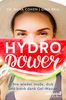 Hydro Power: Nie wieder müde, dick und krank dank Gel-Wasser