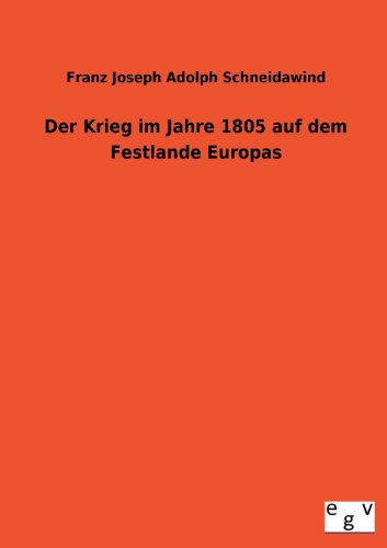 Der Krieg im Jahre 1805 auf dem Festlande Europas