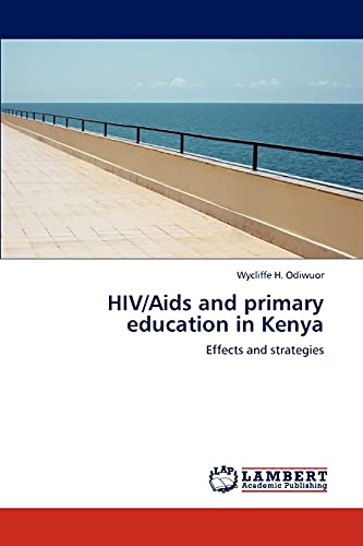 HIV/Aids and primary education in Kenya: Effects and strategies