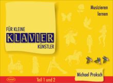 Für kleine Klavierkünstler, 4 Tle. in 3 Heften, Tle.1-2, Musizieren lernen
