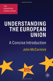 Understanding the European Union: A Concise Introduction (European Union (Paperback Adult))