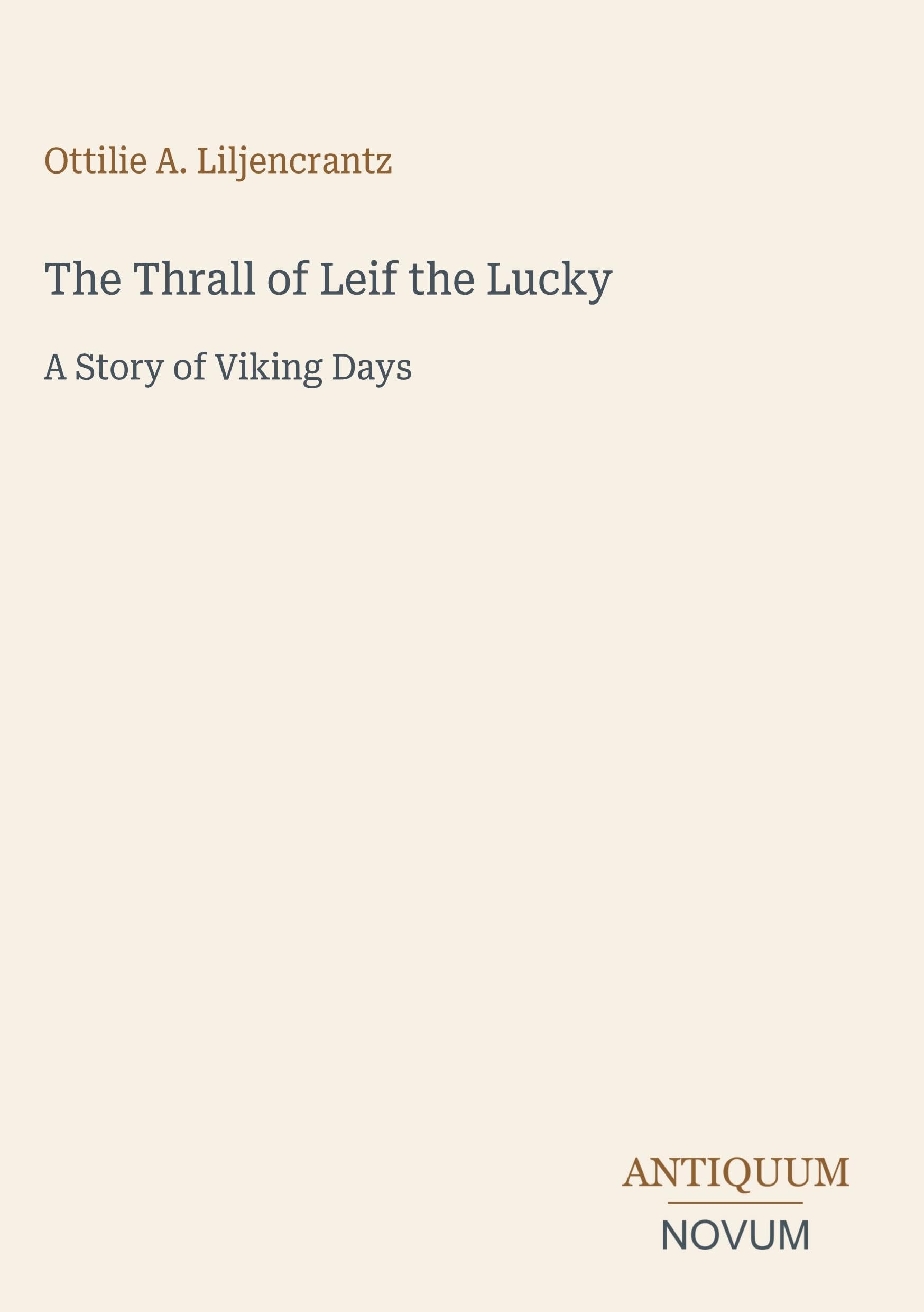 The Thrall of Leif the Lucky: A Story of Viking Days