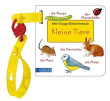 Kleine Tiere: Mein Buggy-Bildwörterbuch (Buggy-Bücher: Bildwörter)