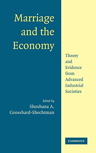 Marriage and the Economy: Theory and Evidence from Advanced Industrial Societies