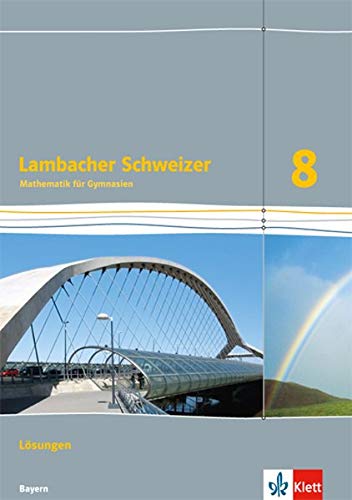 GEBRAUCHT Lambacher Schweizer Mathematik 8 Ausgabe Bayern Lösungen Klasse 8 (Lambacher Schweizer Ausgabe für Bayern ab 2017) - Preis vom 04102023 050758 h
