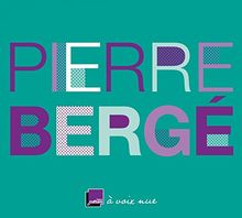 Pierre Bergé, un temps pour tout : entretiens avec Joëlle Gayot