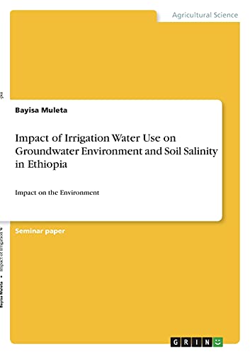 Impact of Irrigation Water Use on Groundwater Environment and Soil Salinity in Ethiopia: Impact on the Environment