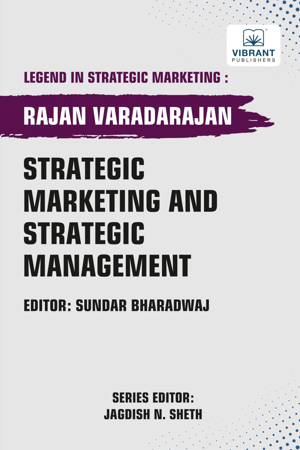 Strategic Marketing and Strategic Management (Legend in Strategic Marketing)