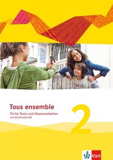 Tous ensemble / Fit für Tests und Klassenarbeiten mit Lösungen und Multimedia-CD