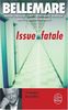Issue fatale : 74 histoires inexorables