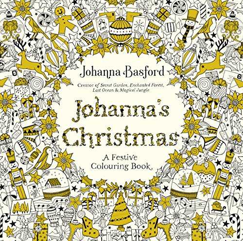 Johanna Basford Johanna's Christmas, A Festive Colouring Book (Colouring Books)