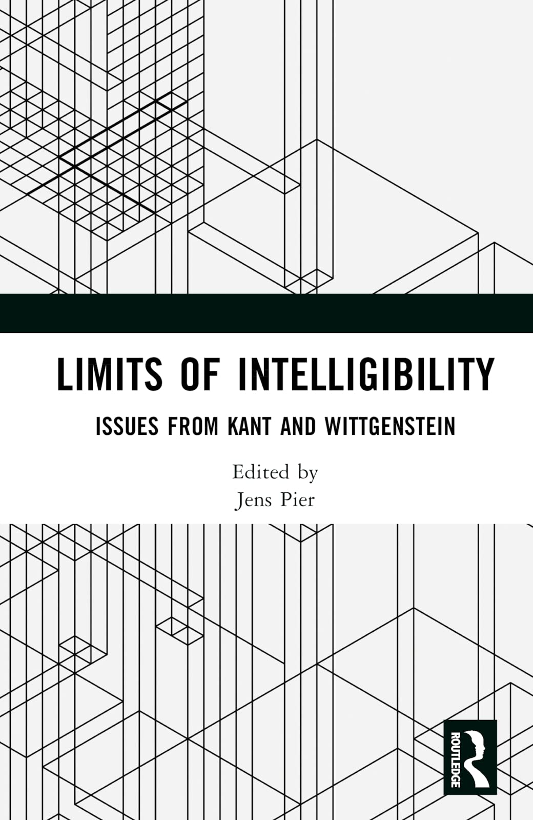 Limits of Intelligibility: Issues from Kant and Wittgenstein
