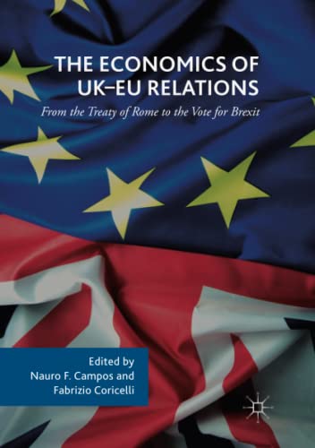 The Economics of UK-EU Relations: From the Treaty of Rome to the Vote for Brexit