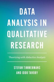 Data Analysis in Qualitative Research: Theorizing With Abductive Analysis