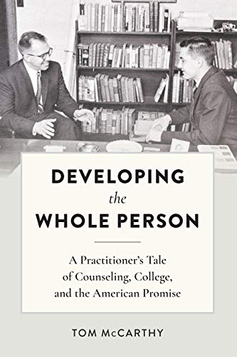 Developing the Whole Person: A Practitioner’s Tale of Counseling, College, and the American Promise