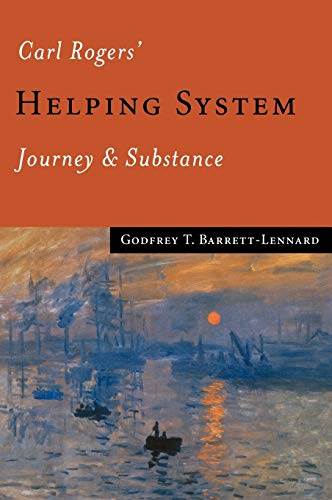 Carl Rogers' Helping System: Journey & Substance