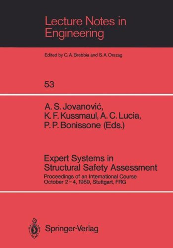 Expert Systems in Structural Safety Assessment: Proceedings of an International Course. October 2-4, 1989, Stuttgart, FRG (Lecture Notes in Engineering)
