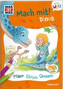 WAS IST WAS Meine Welt Mach mit! Dinos / Beschäftigungshefte mit Ausmalbildern, Stickern und Rätseln für Kinder ab 3 Jahren