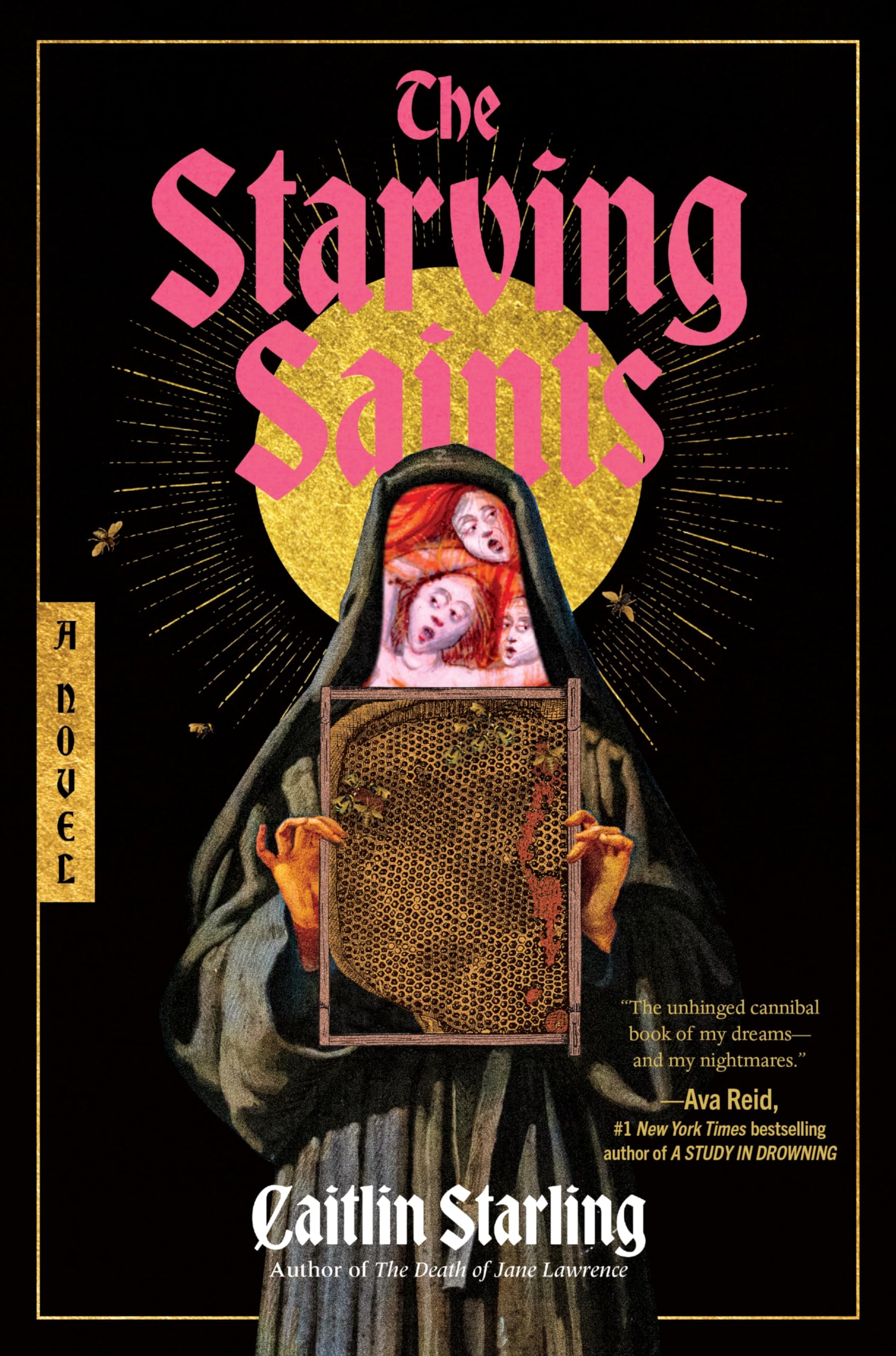Caitlin Starling The Starving Saints, A Dark Medieval Tale Of Survival, Divine Intervention, And Unraveling Mysteries Amidst A Castle's Descent Into Madness―Perfect