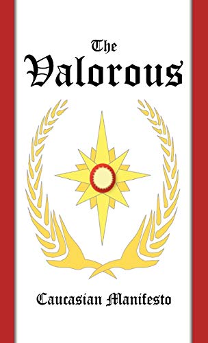 The Valorous: Caucasian Manifesto