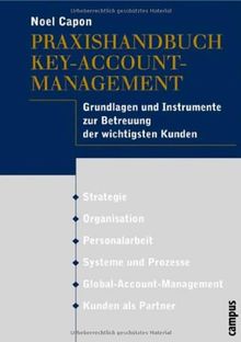 Praxishandbuch Key-Account-Management: Grundlagen und Instrumente zur Betreuung der wichtigsten Kunden