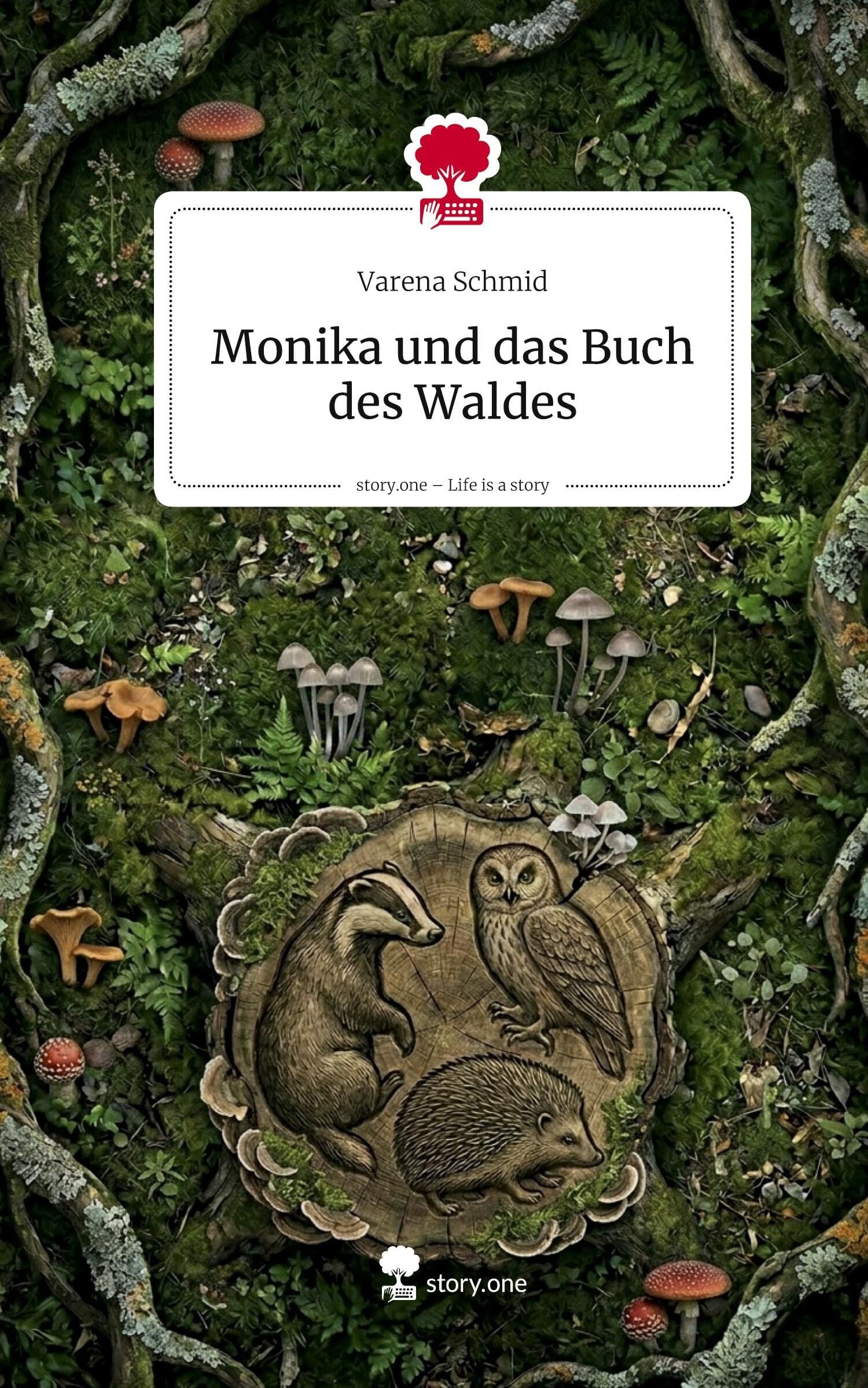 Monika und das Buch des Waldes. Life is a Story - story.one