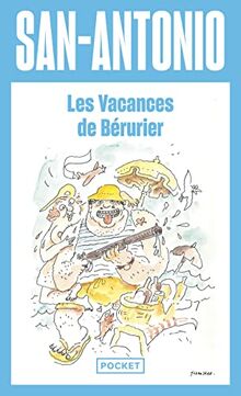 San-Antonio. Les vacances de Bérurier