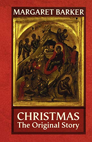 Margaret Barker Christmas The Original Story