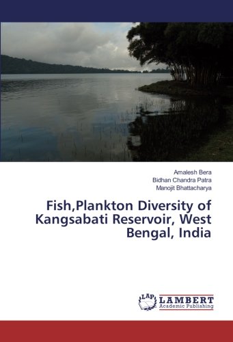 Fish,Plankton Diversity of Kangsabati Reservoir, West Bengal, India