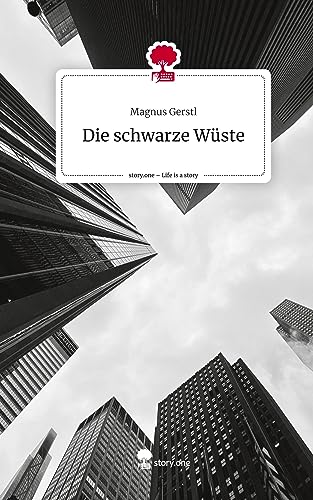 Die schwarze Wüste. Life is a Story - story.one