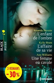 L'enfant de l'ombre. L'affaire de sa vie. Une femme en cavale