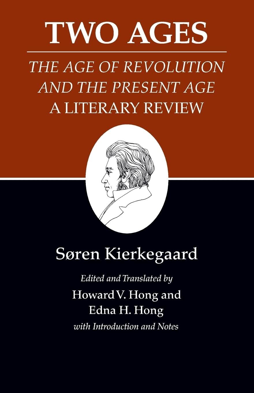 Two Ages: The Age of Revolution and the Present Age a Literary Review