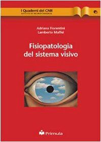 Fisiopatologia del sistema visivo (I quaderni del Cnr)