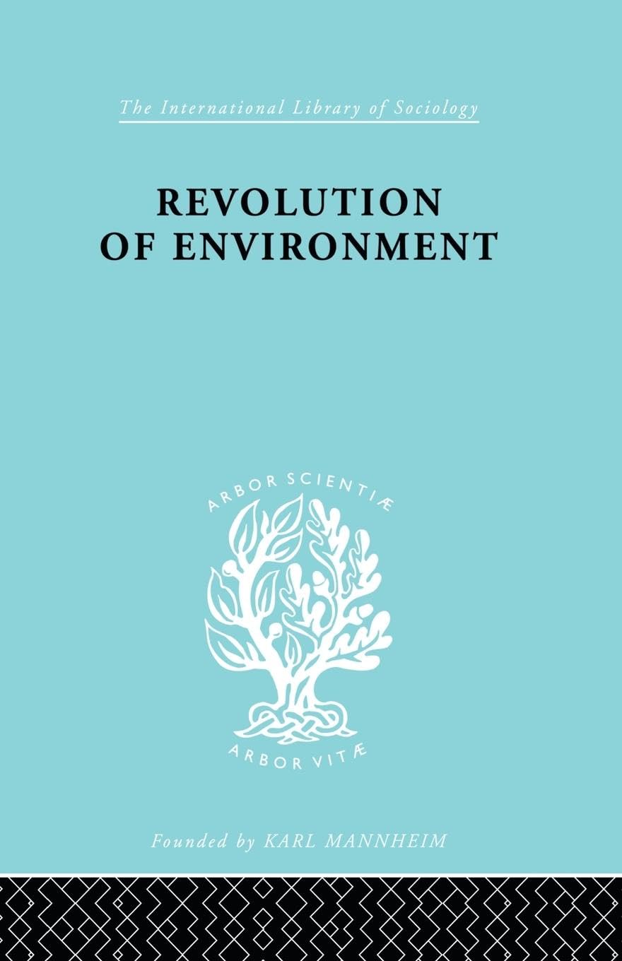 Revolution Of Environment (International Library of Sociology)