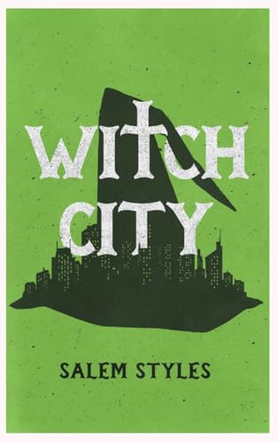 WITCH CITY (Witch City Hexology)