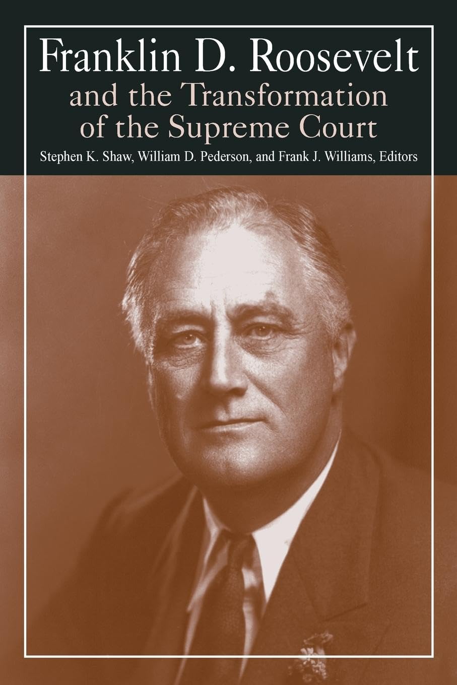 Franklin D. Roosevelt and the Transformation of the Supreme Court (M.E. Sharpe Library of Franklin D. Roosevelt Studies (Paperback), Band 3)
