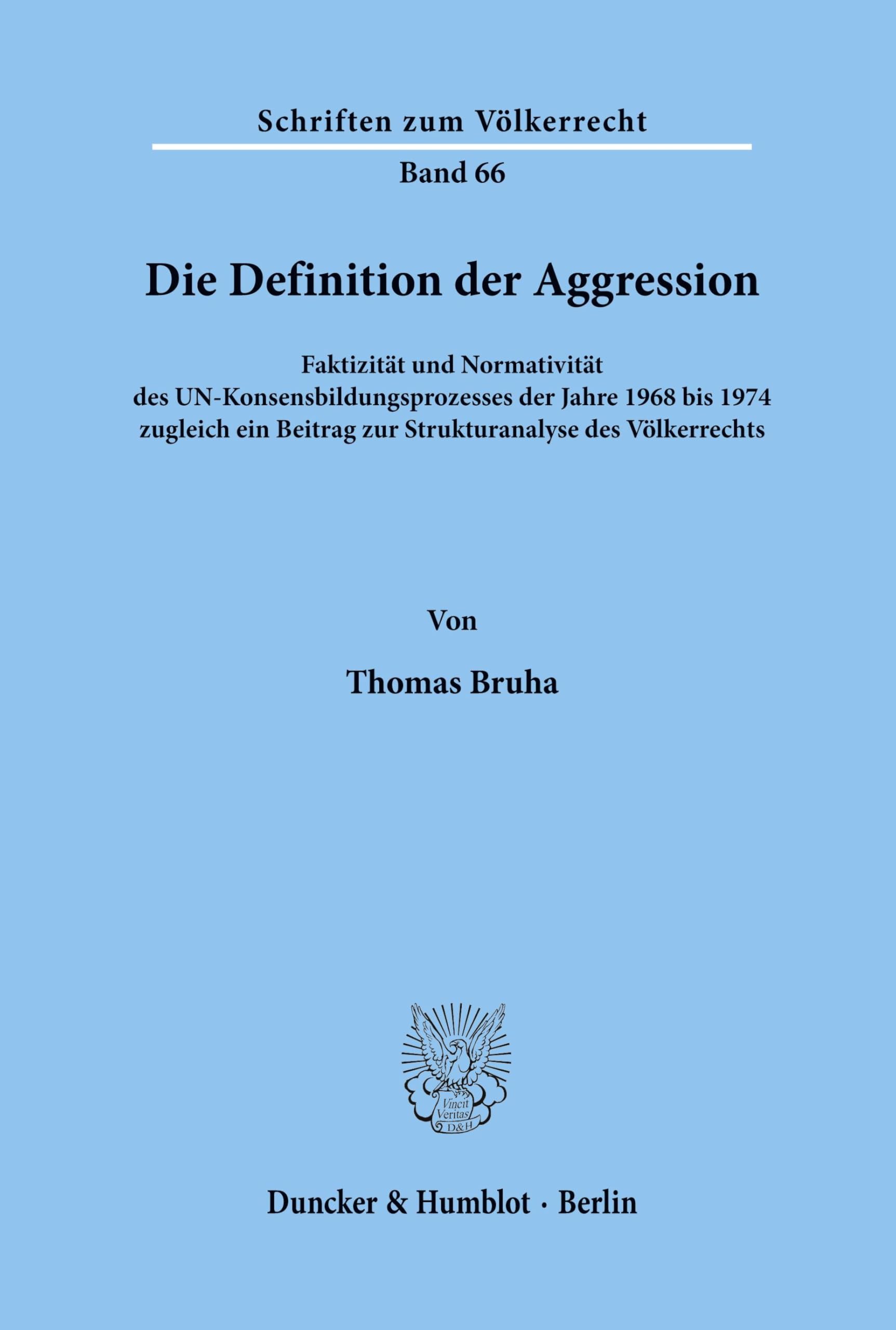 Die Definition der Aggression.: Faktizität und Normativität des UN ...