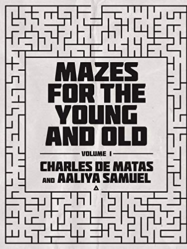 Mazes for the Young and Old: Volume 1