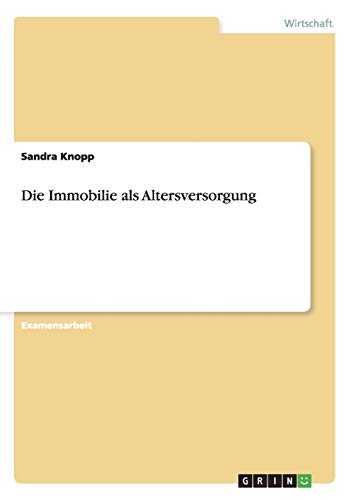 Die Immobilie als Altersversorgung
