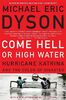 Come Hell or High Water: Hurricane Katrina and the Color of Disaster