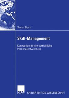 Skill-Management. Konzeption für die betriebliche Personalentwicklung