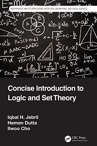 Concise Introduction to Logic and Set Theory (Mathematics and Its Applications)